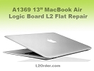 MacBook Air Repair - MacBook Air 11" 13" A1370 A1369 Logic Board Repair Service