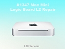 Mac Mini Repair - Mac mini A1347 A1283 A1176 Logic Board Repair Service