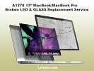 Mac Screen Replacement - A1278 13" MacBook/MacBook Pro Broken LED & GLASS Replacement Service